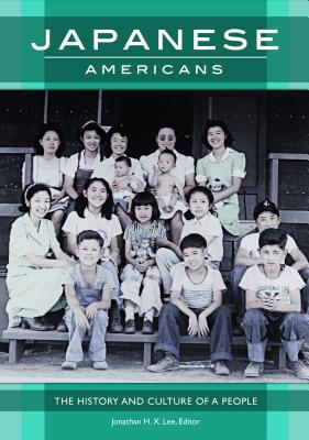 Japanese Americans: The History and Culture of a People