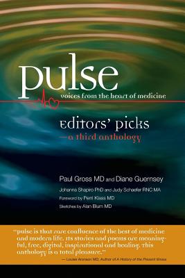 Pulse: Voices from the Heart of Medicine: Editors’ Picks: a Third Anthology