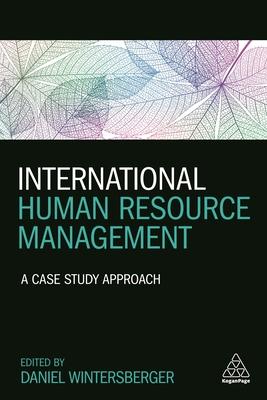 International Human Resource Management: A Case Study Approach