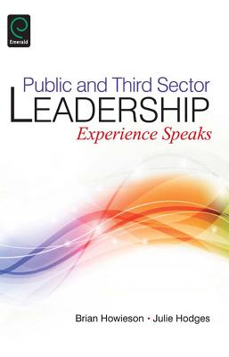 Public and Third Sector Leadership: Experience Speaks