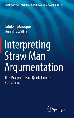 Interpreting Straw Man Argumentation: The Pragmatics of Quotation and Reporting