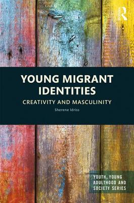 Young Migrant Identities: Creativity and Masculinity