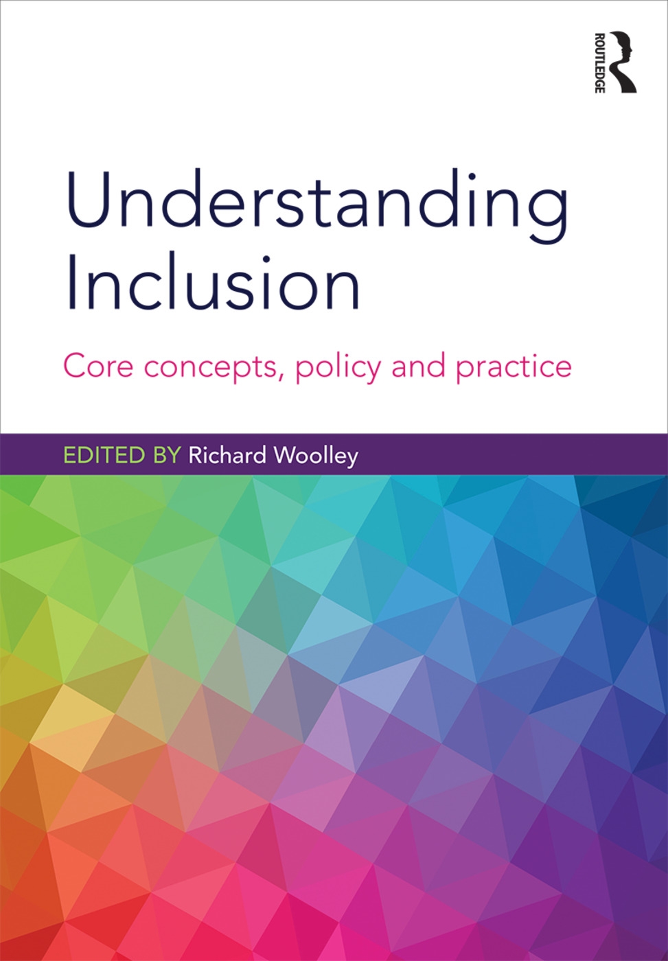 Understanding Inclusion: Core Concepts, Policy and Practice