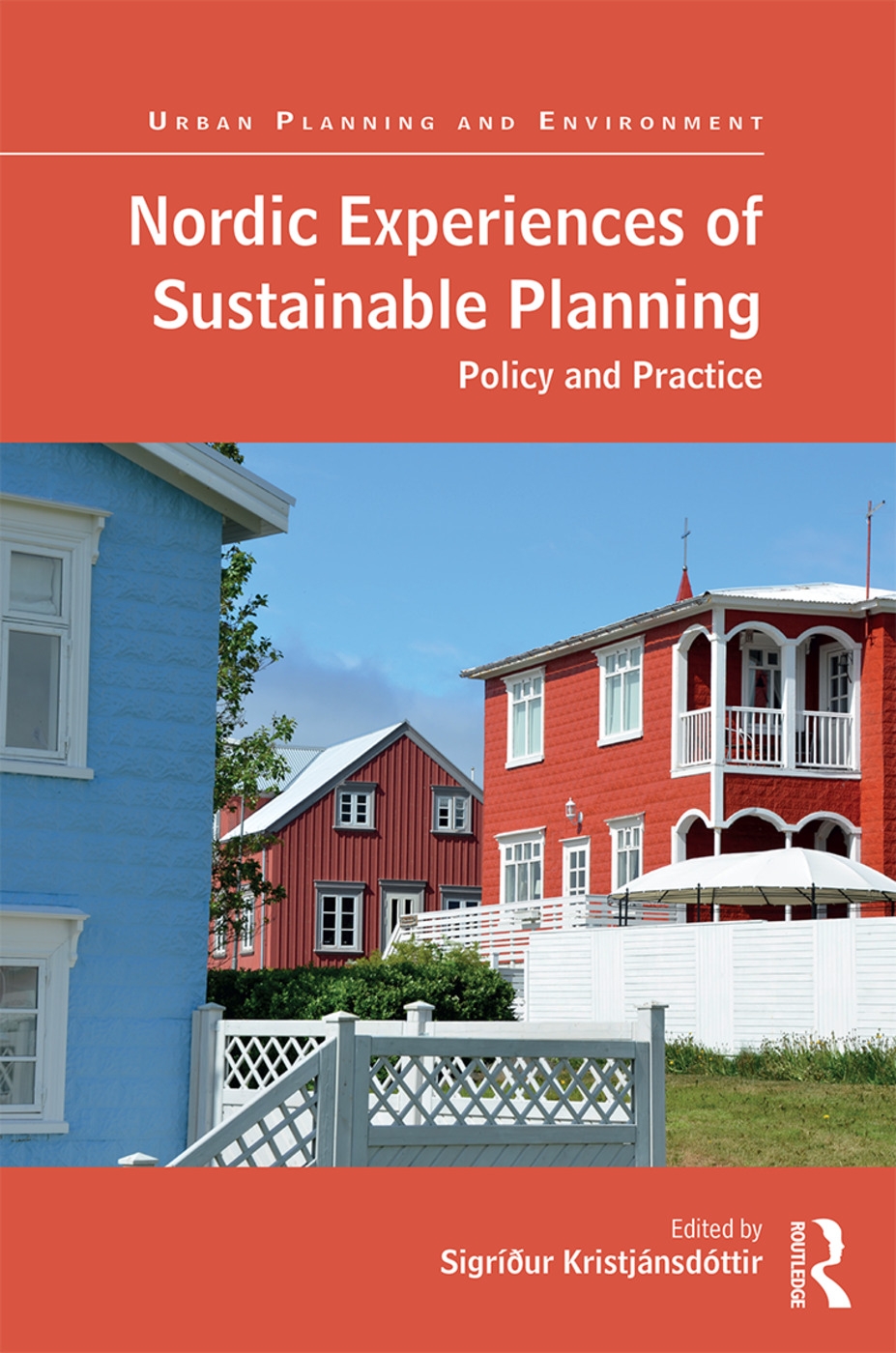 Nordic Experiences of Sustainable Planning: Policy and Practice