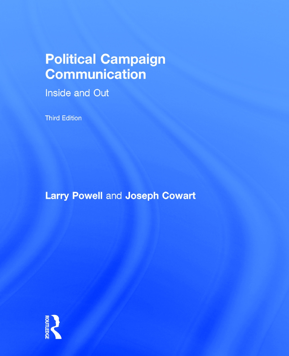 Political Campaign Communication: Inside and Out