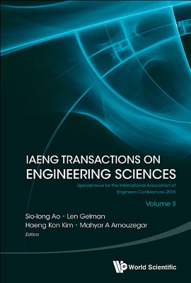 Iaeng Transactions on Engineering Sciences: Special Issue for the International Association of Engineers Conferences 2016