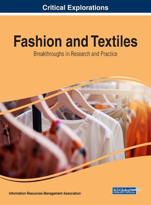 Fashion and Textiles: Breakthroughs in Research and Practice