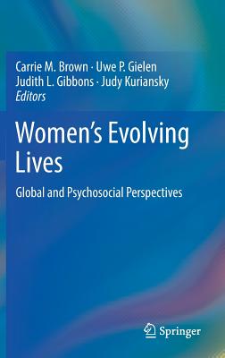 Women’s Evolving Lives: Global and Psychosocial Perspectives