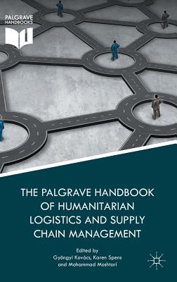 The Palgrave Handbook of Humanitarian Logistics and Supply Chain Management