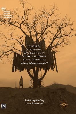 Culture, Cognition, and Emotion in China’s Religious Ethnic Minorities: Voices of Suffering Among the Yi