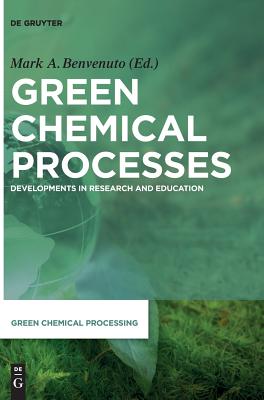 Green Chemical Processes: Developments in Research and Education