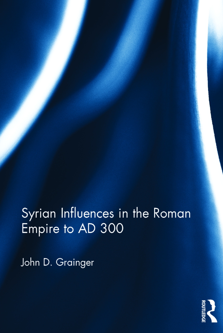 Syrian Influences in the Roman Empire to AD 300