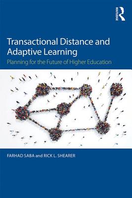 Transactional Distance and Adaptive Learning: Planning for the Future of Higher Education