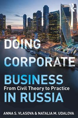 Doing Corporate Business in Russia: From Civil Theory to Practice