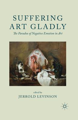 Suffering Art Gladly: The Paradox of Negative Emotion in Art