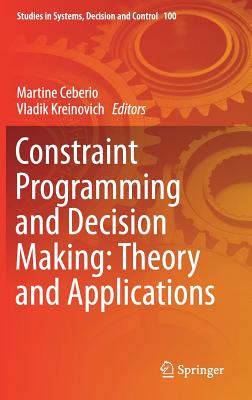 Constraint Programming and Decision Making: Theory and Applications