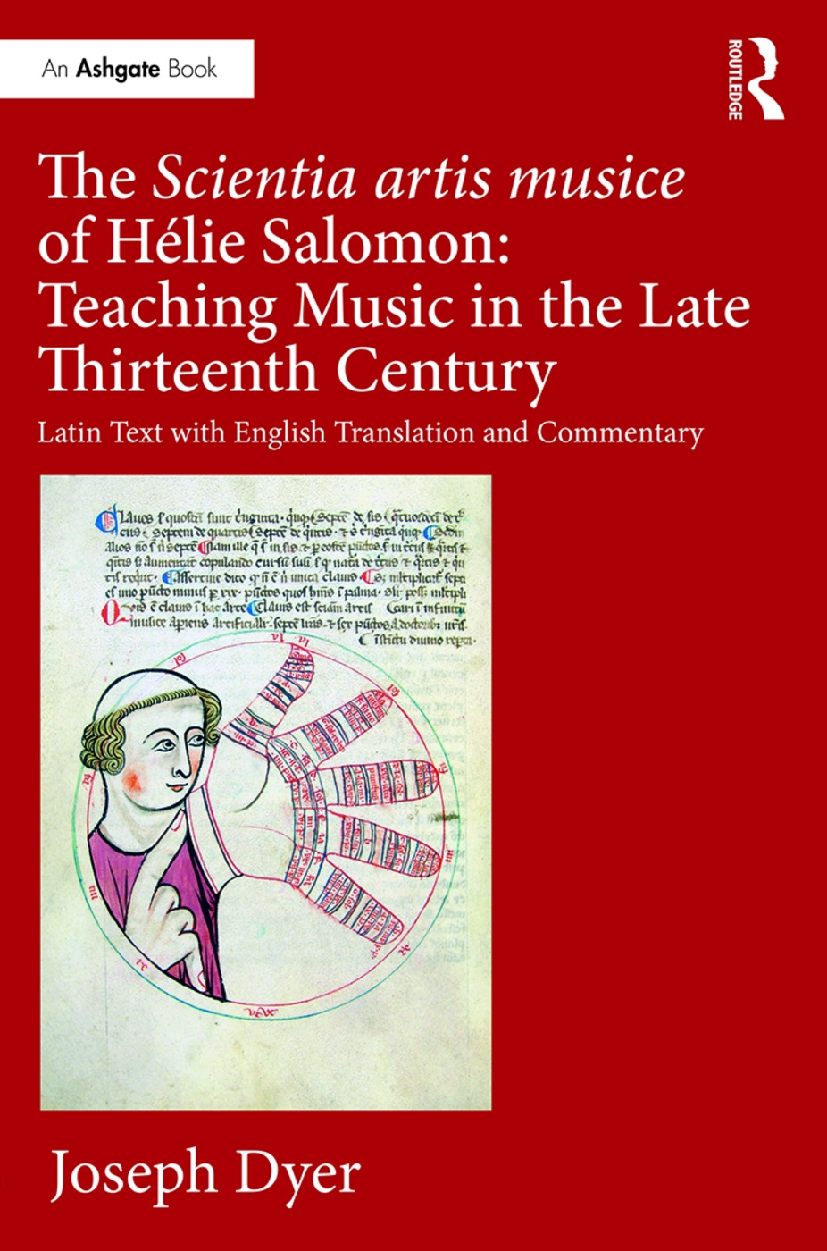 The Scientia Artis Musice of Hélie Salomon: Teaching Music in the Late Thirteenth Century: Latin Text With English Translation a