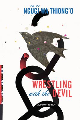 Wrestling With the Devil: A Prison Memoir