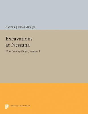 Excavations at Nessana: Non-Literary Papyri