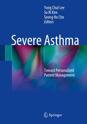 Severe Asthma: Toward Personalized Patient Management