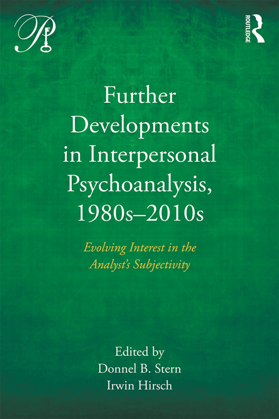 Further Developments in Interpersonal Psychoanalysis, 1980s-2010s: Evolving Interest in the Analyst’s Subjectivity