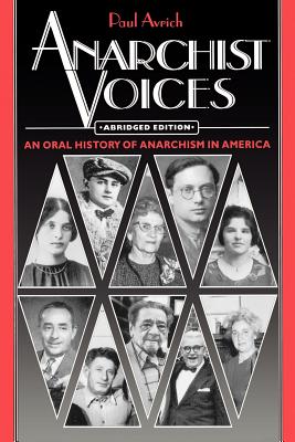 Anarchist Voices: An Oral History of Anarchism in America