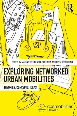 Exploring Networked Urban Mobilities: Theories, Concepts, Ideas