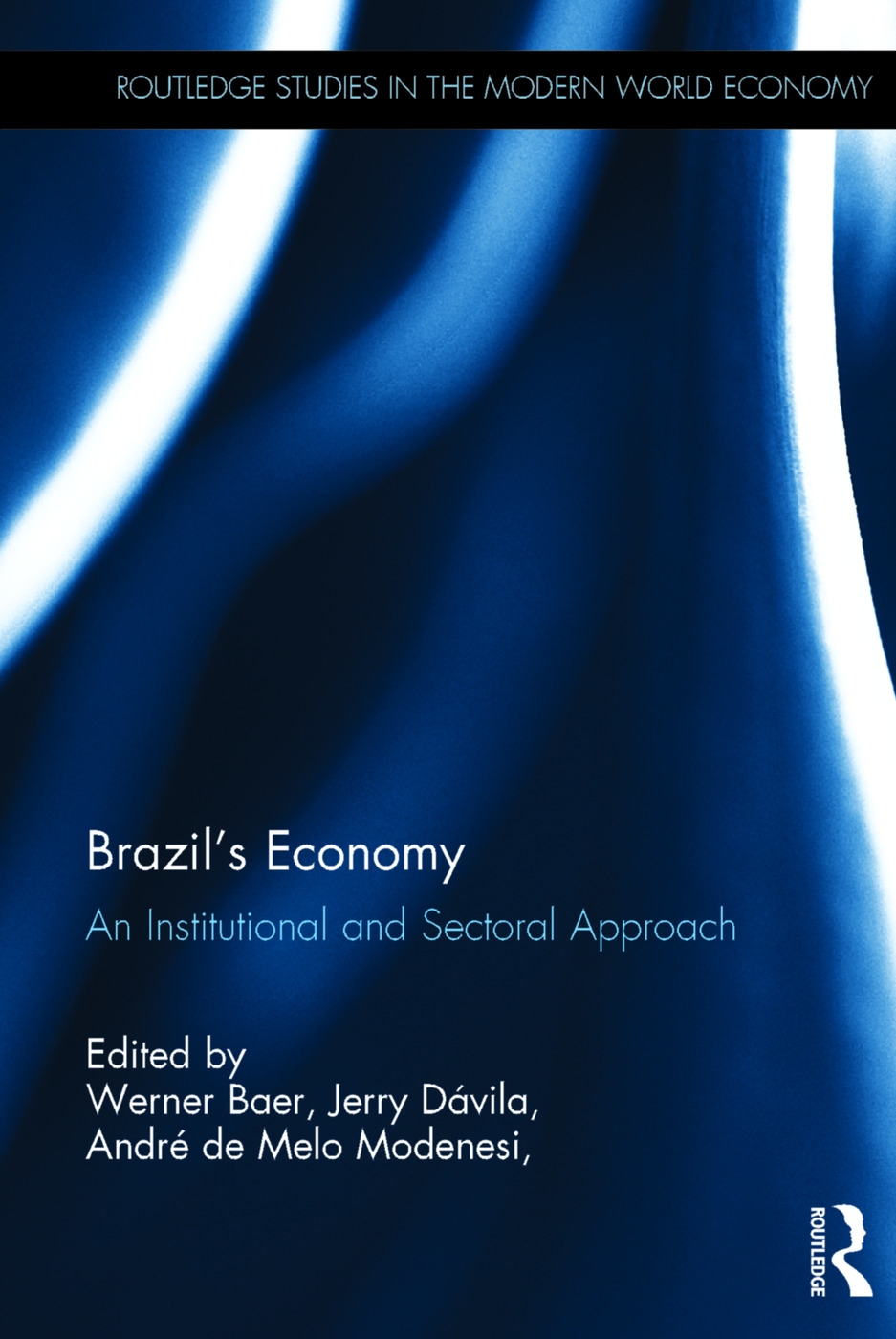 Brazil’s Economy: An Institutional and Sectoral Approach