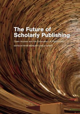 The Future of Scholarly Publishing: Open Access and the Economics of Digitisation