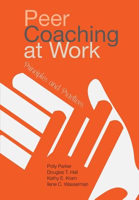 Peer Coaching at Work: Principles and Practices