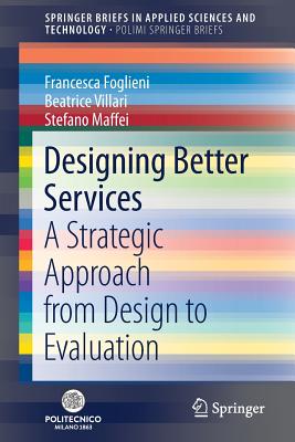 Designing Better Services: A Strategic Approach from Design to Evaluation