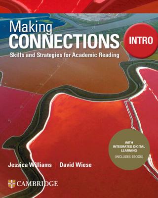 Making Connections Intro Student’s Book with Integrated Digital Learning: Skills and Strategies for Academic Reading