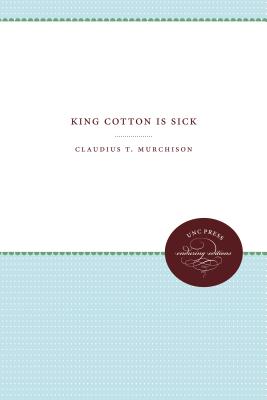 King Cotton Is Sick