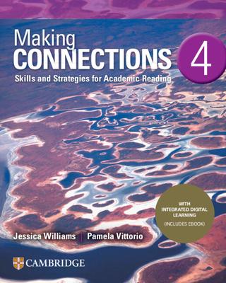 Making Connections Level 4 Student’s Book with Integrated Digital Learning: Skills and Strategies for Academic Reading