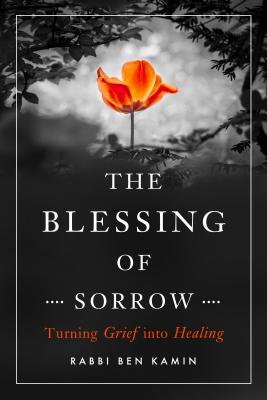 The Blessing of Sorrow: Turning Grief into Healing