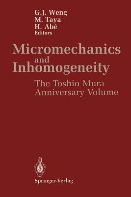 Micromechanics and Inhomogeneity: The Toshio Mura 65th Anniversary Volume