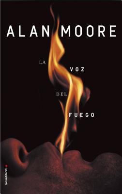 La voz del fuego / Voice of the Fire