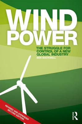 Wind Power: The Struggle for Control of a New Global Industry