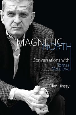 Magnetic North: Conversations With Tomas Venclova