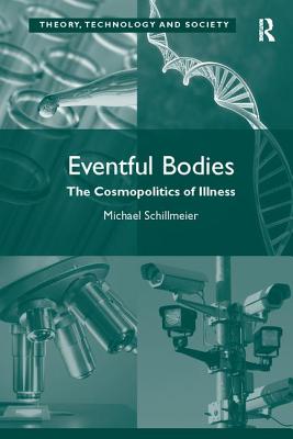 Eventful Bodies: The Cosmopolitics of Illness