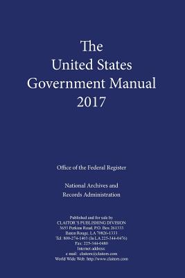 The United States Government Manual 2017