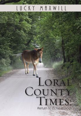 Loral County Times: Return to Echo Woods