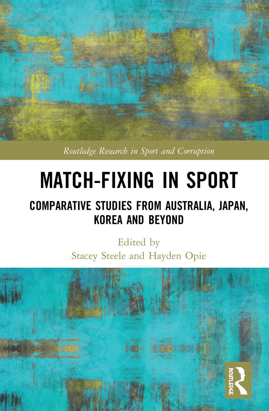 Match-Fixing in Sport: Comparative Studies from Australia, Japan, Korea and Beyond