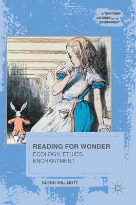 Reading for Wonder: Ecology, Ethics, Enchantment