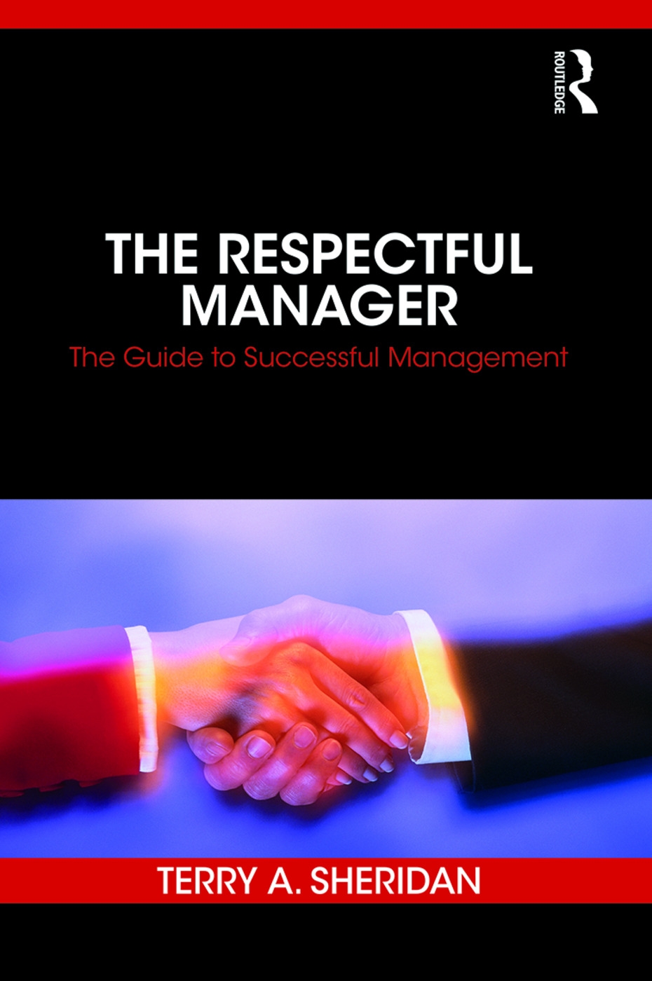 The Respectful Manager: The Guide to Successful Management