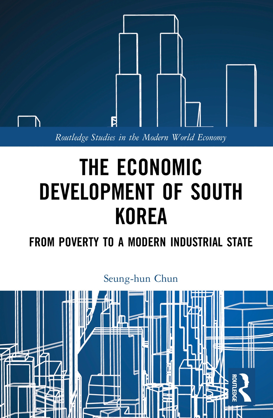 The Economic Development of South Korea: From Poverty to a Modern Industrial State