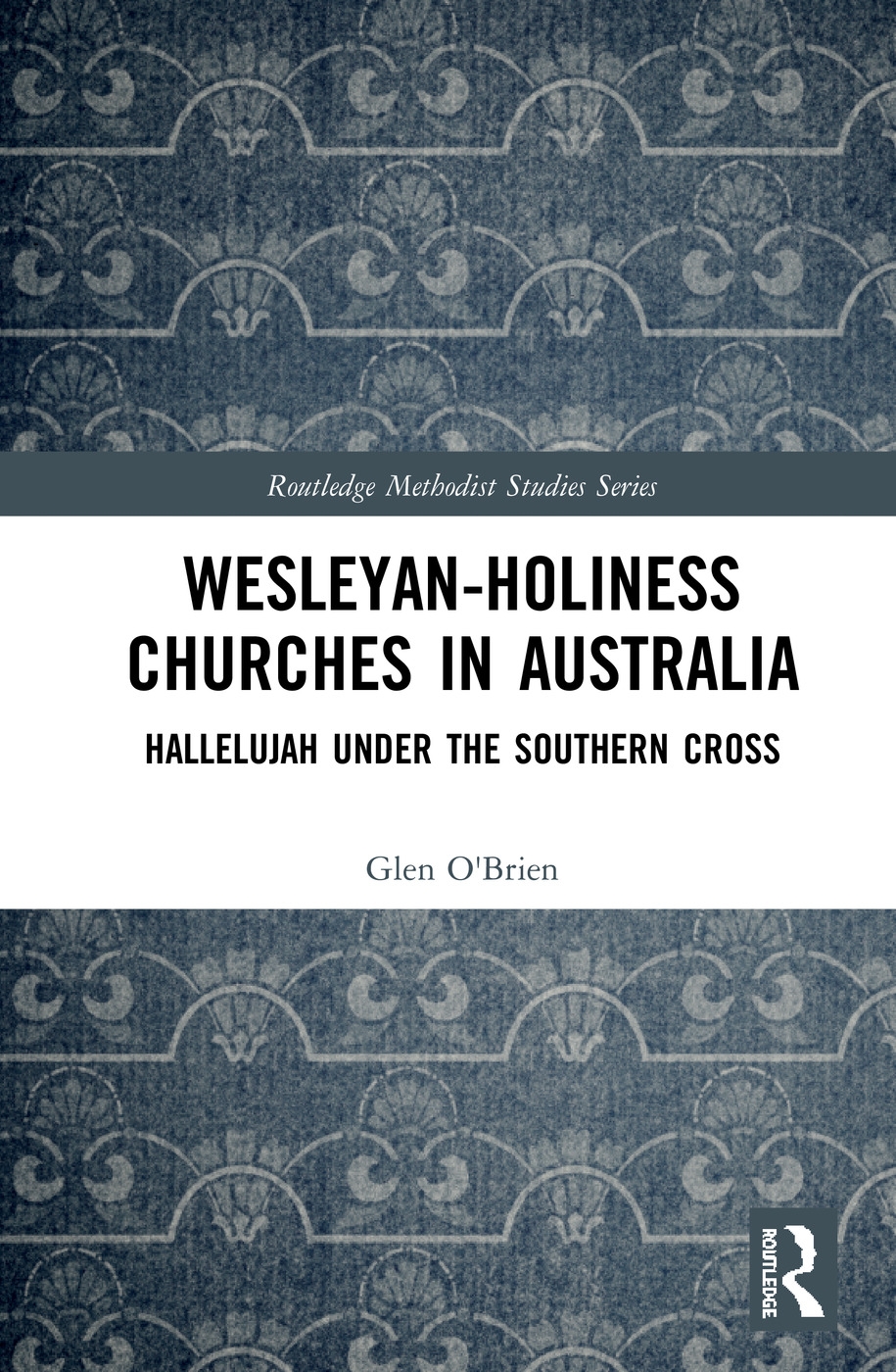 Wesleyan-Holiness Churches in Australia: Hallelujah Under the Southern Cross