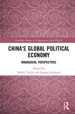 China’s Global Political Economy: Managerial Perspectives