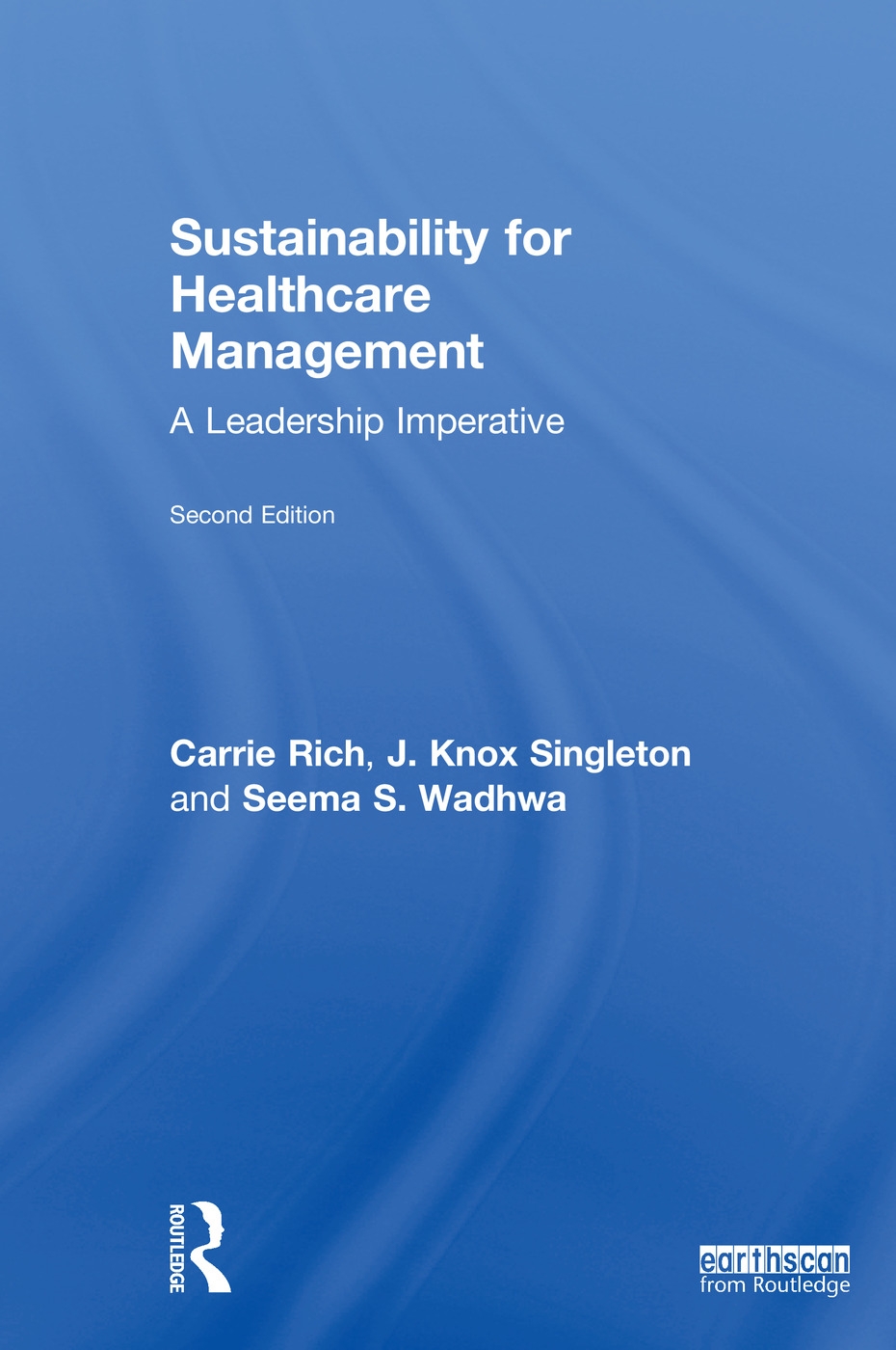 Sustainability for Healthcare Management: A Leadership Imperative