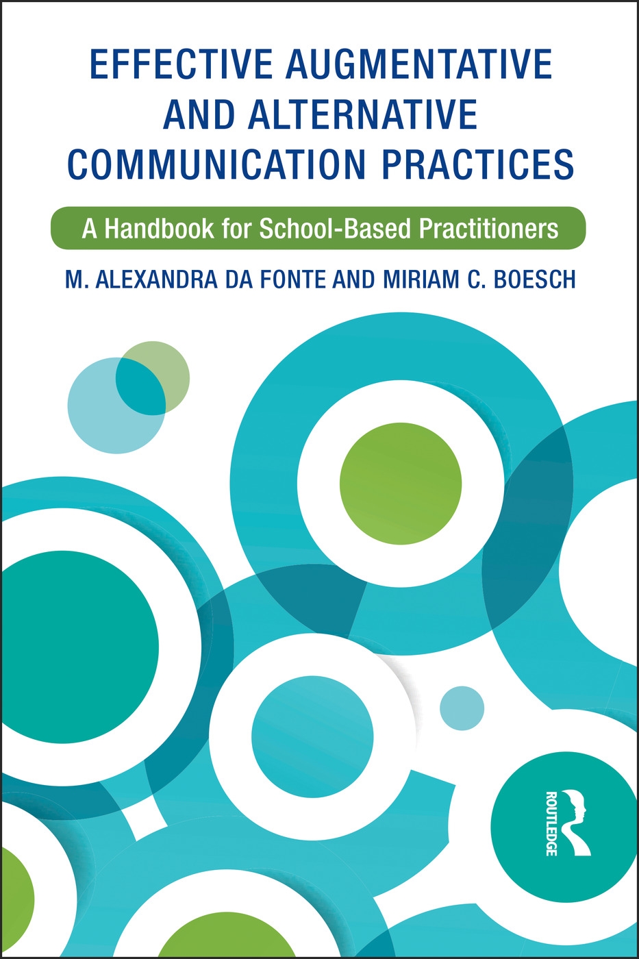 Effective Augmentative and Alternative Communication Practices: A Handbook for School-Based Practitioners